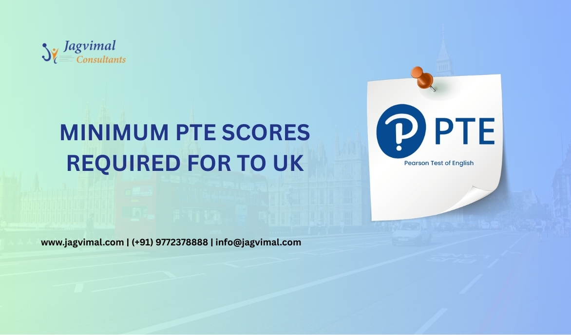 Minimum PTE Scores Required for to UK