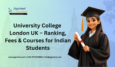 University College London in UK:- What is Ranking, fees and Courses for indian Students