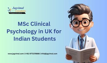 MSc Clinical Psychology in the UK for Indian Students 2026: Fees, Eligibility & Top Universities