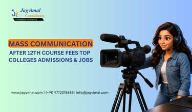 Mass Communication After 12th Course Fees 2026, Top Colleges, Admissions & Jobs