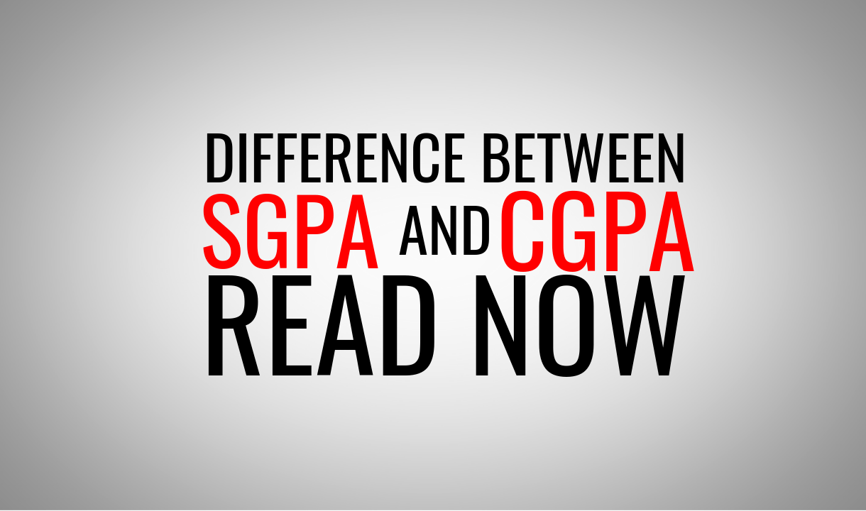 What is SGPA vs CGPA ? Calculate, Convert SGPA to Percentage