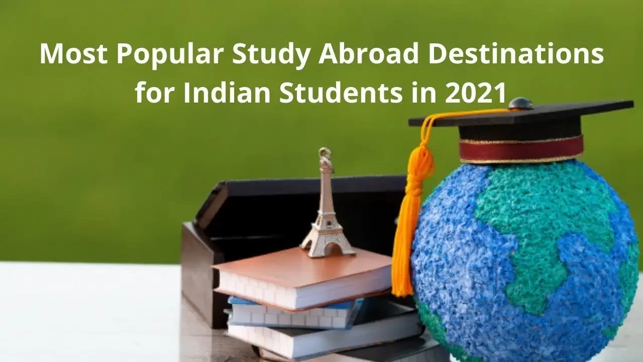 विदेशों के सबसे लोकप्रिय स्टडी डेस्टिनेशंस